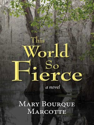 cover image of This World So Fierce: a Novel